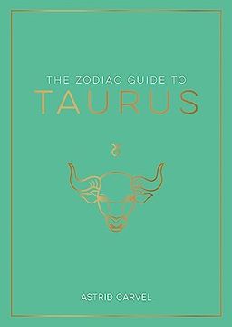 portada The Zodiac Guide to Taurus: The Ultimate Guide to Understanding Your Star Sign, Unlocking Your Destiny and Decoding the Wisdom of the Stars