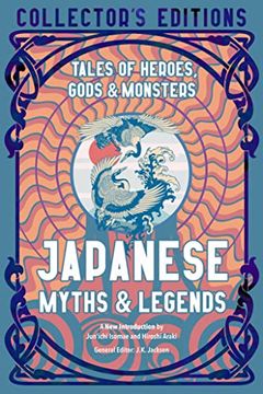 portada Japanese Myths & Legends: Tales of Heroes, Gods & Monsters (en Inglés)