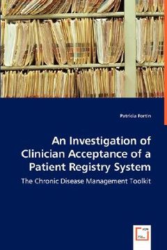 portada investigation of clinician acceptance of a patient registry system - the chronic disease management