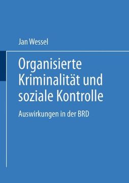 portada Organisierte Kriminalitat Und Soziale Kontrolle: Auswirkungen in Der Brd (DUV Sozialwissenschaft)