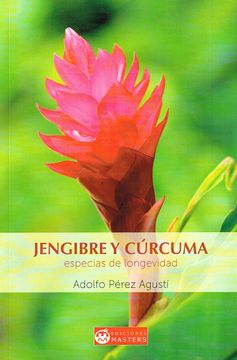 portada Jengibre y Cúrcuma: Especias de Longevidad (in Spanish)
