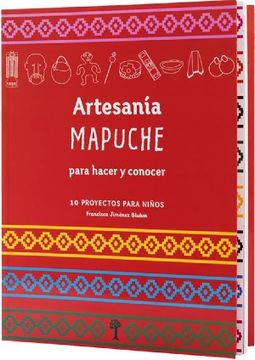portada Artesania Mapuche: para hacer y conocer (in Spanish)