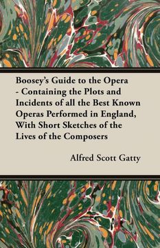 portada Boosey's Guide to the Opera - Containing the Plots and Incidents of All the Best Known Operas Performed in England, with Short Sketches of the Lives of the Composers 