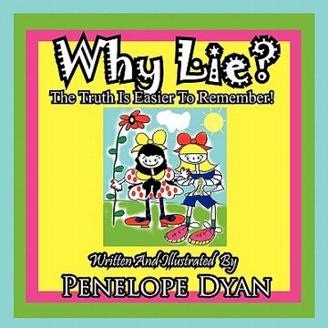 portada why lie? the truth is easier to remember! (en Inglés)
