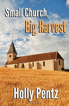 portada Small Church, big Harvest: The Impact of the Rural Church on the World (en Inglés)