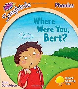 portada Oxford Reading Tree Songbirds Phonics: Level 6: Where Were You, Bert? (in English)
