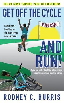 portada Get Off The Cycle and Run! (in English)