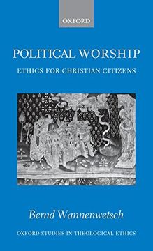 portada Political Worship: Ethics for Christian Citizens (Oxford Studies in Theological Ethics) (en Inglés)
