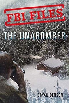 portada The Unabomber: Agent Kathy Puckett and the Hunt for a Serial Bomber (Fbi Files) (en Inglés)