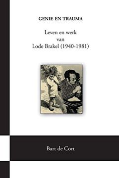 portada Genie en Trauma; Leven en Werk van Lode Brakel (1940-1981) (en Holandés)