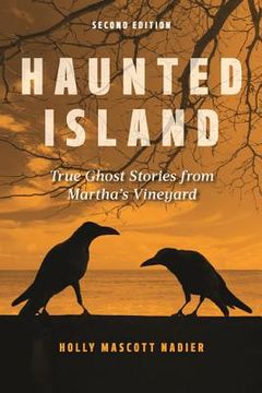 portada Haunted Island: True Ghost Stories from Martha's Vineyard (en Inglés)