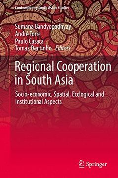 portada Regional Cooperation in South Asia: Socio-Economic, Spatial, Ecological and Institutional Aspects (Contemporary South Asian Studies) (en Inglés)