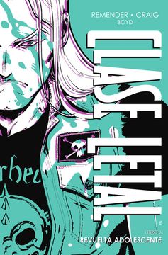 portada Clase Letal Edición de Lujo 3. Revuelta Adolescente