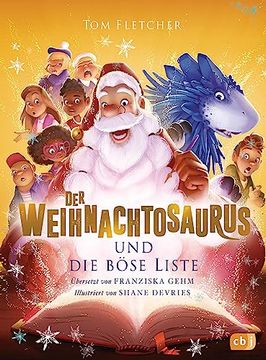 portada Der Weihnachtosaurus und die Böse Liste: Band 3 des Beliebten Weihnachts-Bestsellers (Die Weihnachtosaurus-Reihe, Band 3) (en Alemán)
