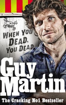 portada Guy Martin: When You Dead, You Dead