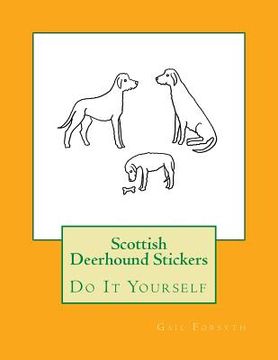 portada Scottish Deerhound Stickers: Do It Yourself (en Inglés)