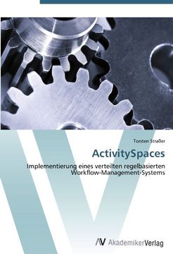 portada ActivitySpaces: Implementierung eines verteilten regelbasierten  Workflow-Management-Systems