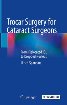 portada Trocar Surgery for Cataract Surgeons: From Dislocated Iol to Dropped Nucleus (en Inglés)