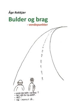 portada Bulder og brag: - vendepunkter (in Danés)