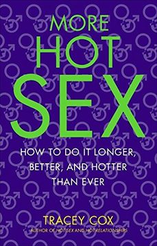 portada More Hot Sex: How to Do It Longer, Better, and Hotter Than Ever (en Inglés)