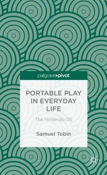 portada Portable Play in Everyday Life: The Nintendo DS (en Inglés)