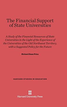 portada The Financial Support of State Universities (Harvard Studies in Education) (en Inglés)