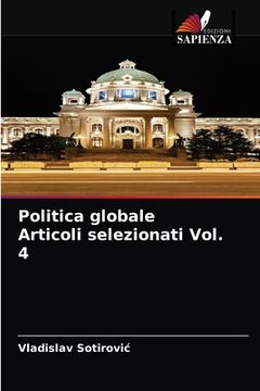 portada Politica globale Articoli selezionati Vol. 4 (en Italiano)