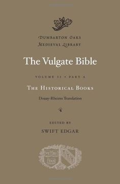 portada The Vulgate Bible, Volume ii: The Historical Books: Douay-Rheims Translation, Part a (Dumbarton Oaks Medieval Library) (en Inglés)