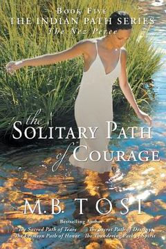 portada The Solitary Path of Courage (en Inglés)