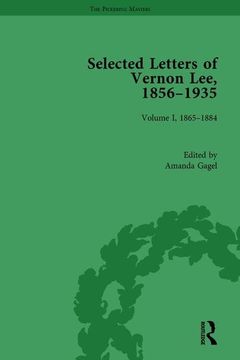 portada Selected Letters of Vernon Lee, 1856 - 1935: Volume I, 1865-1884 (en Inglés)