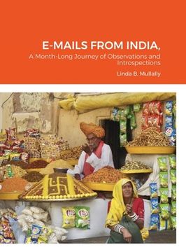 portada E-Mails from India,: a month long journey of observations and introspections (en Inglés)