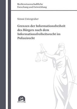 portada Grenzen der Informationsfreiheit des Bürgers Nach dem Informationsfreiheitsrecht im Polizeirecht (en Alemán)
