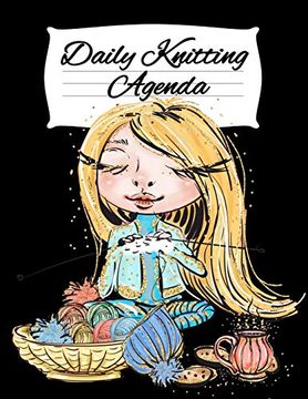 portada Daily Knitting Agenda: Personal Knitting Planner for Inspiration & Motivation (en Inglés)