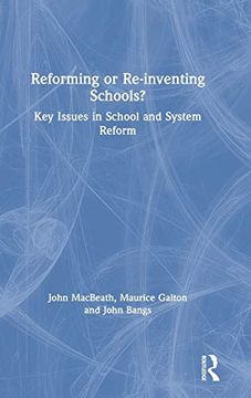 portada Reforming or Re-Inventing Schools? Key Issues in School and System Reform (en Inglés)