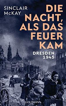 portada Die Nacht, als das Feuer Kam: Dresden 1945 (in German)