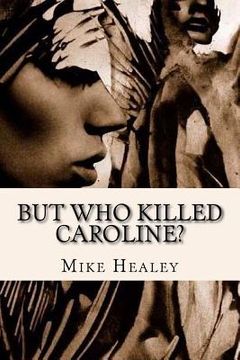 portada But who killed Caroline? (en Inglés)