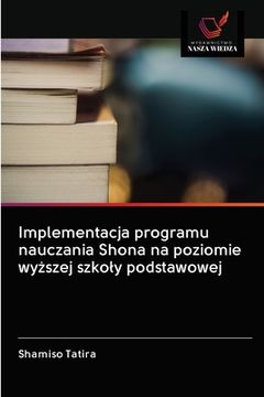 portada Implementacja programu nauczania Shona na poziomie wyższej szkoly podstawowej (in Polaco)