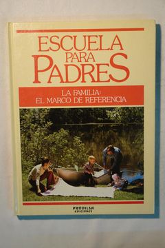 Escuela Para Padres. La Familia: El Marco de Referencia. Vol. Iii