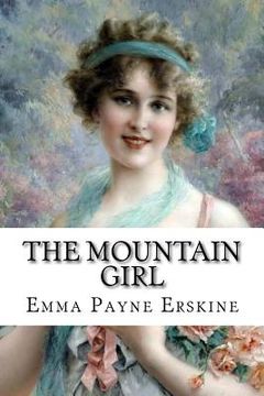 portada The Mountain Girl Emma Payne Erskine (en Inglés)