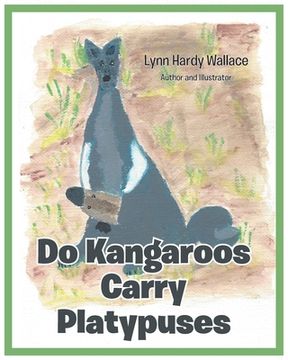 portada Do Kangaroos Carry Platypuses