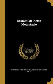 portada Drammi di Pietro Metastasio (en Italiano)