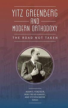 portada Yitz Greenberg and Modern Orthodoxy: The Road not Taken (en Inglés)