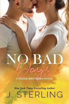 portada No Bad Days: A Fisher Brothers Novel (in English)