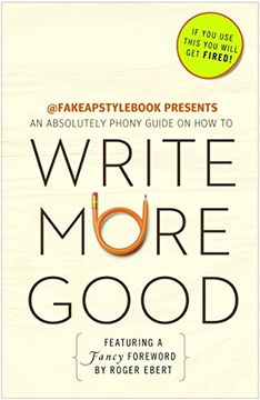 portada Write More Good: An Absolutely Phony Guide (en Inglés)