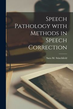 portada Speech Pathology With Methods in Speech Correction (in English)