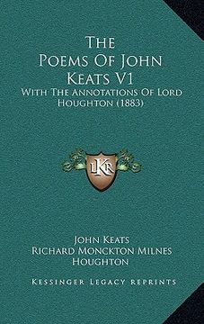 portada the poems of john keats v1: with the annotations of lord houghton (1883) (in English)