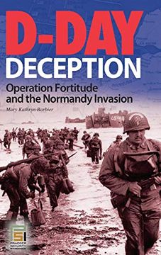 portada D-Day Deception: Operation Fortitude and the Normandy Invasion (Praeger Security International) (en Inglés)