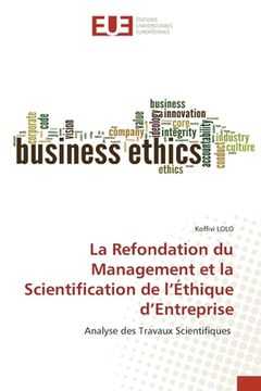 portada La Refondation du Management et la Scientification de l'Éthique d'Entreprise (in French)