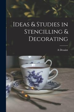 portada Ideas & Studies in Stencilling & Decorating (en Inglés)