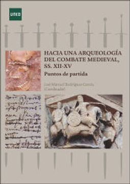 portada Hacia una Arqueología del Combate Medieval, ss. Xii-Xv. Puntos de Partida (in Spanish)